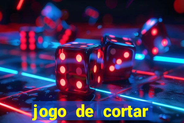 jogo de cortar frutas ganhar dinheiro